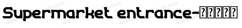 Supermarket entrance字体转换